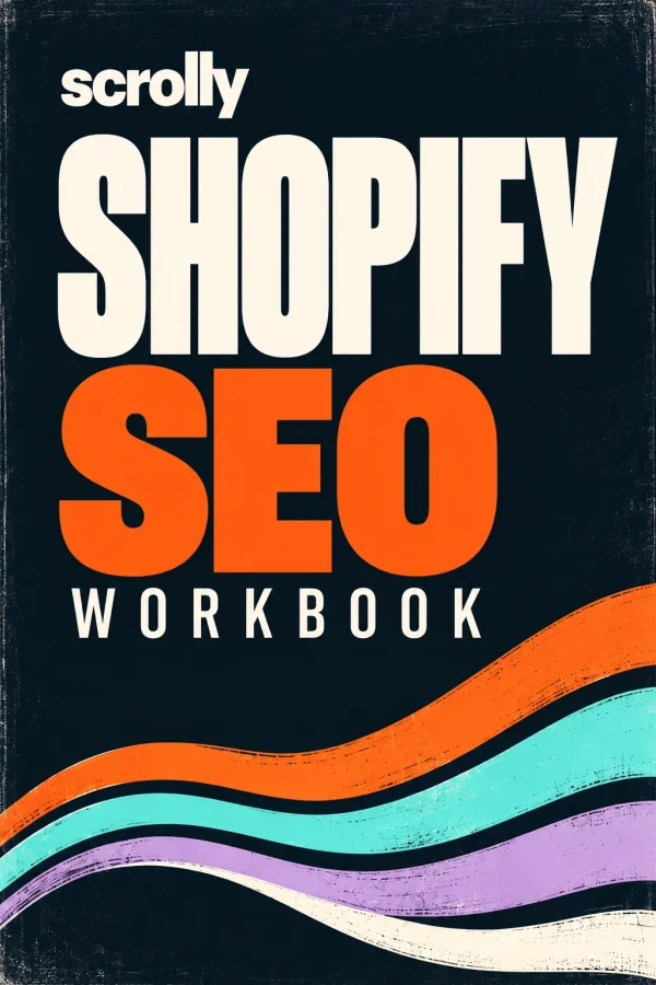 Scrolly Shopify SEO Workbook cover